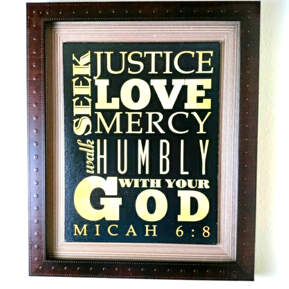 Inspirational Bible Quote - Micah 6:8 - Justice Love Mercy  Wall Art 14.5 x 17.5